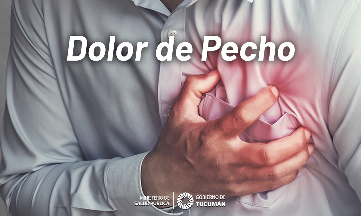 Dolor De Pecho ¿cuándo Debo Preocuparme Y Consultar Ministerio De Salud Pública De Tucumán 8194